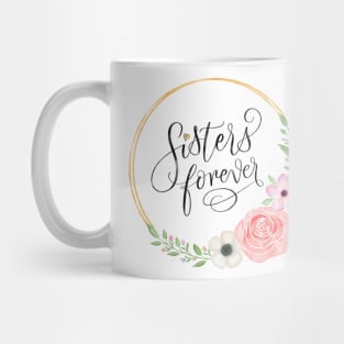 Sisters forever Mug